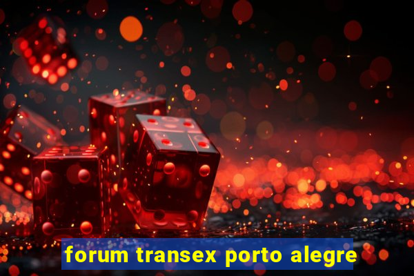 forum transex porto alegre