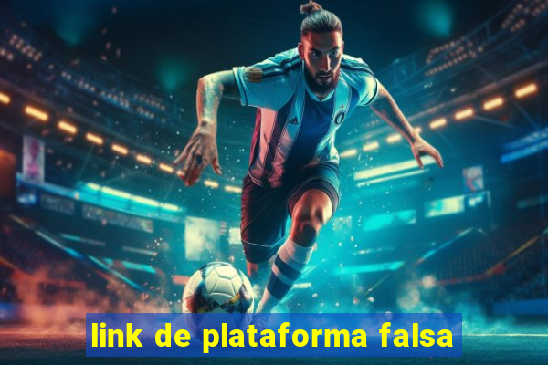 link de plataforma falsa