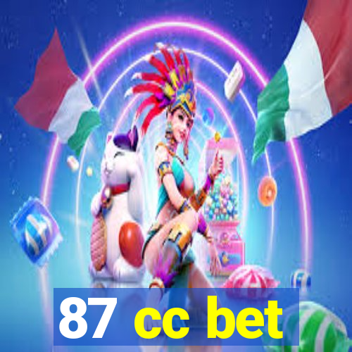 87 cc bet