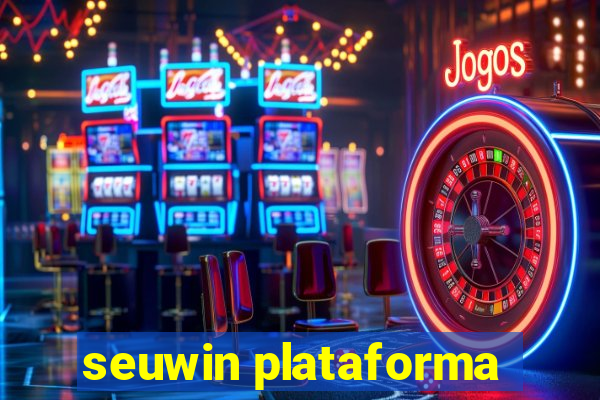 seuwin plataforma