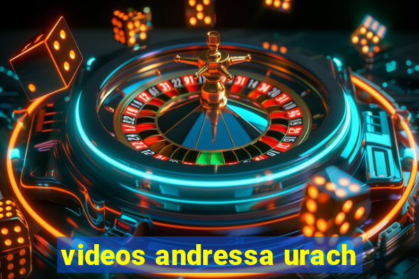 videos andressa urach