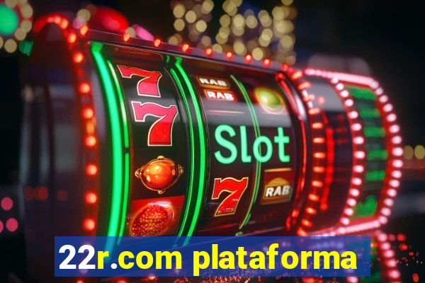 22r.com plataforma