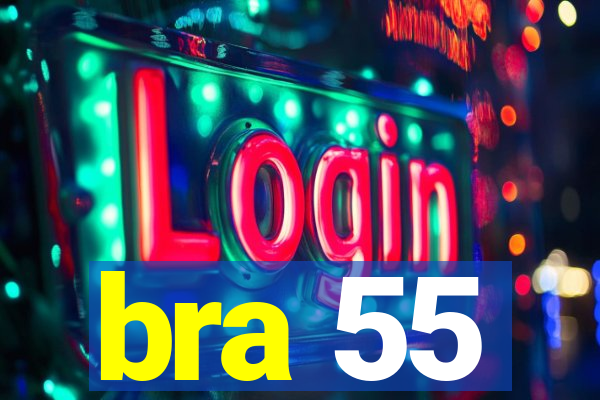 bra 55