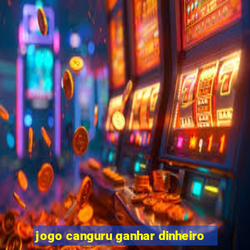 jogo canguru ganhar dinheiro