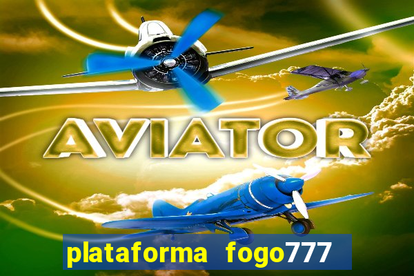 plataforma fogo777    confi  vel