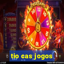 tio cas jogos