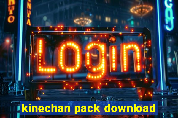 kinechan pack download