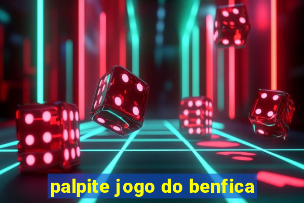 palpite jogo do benfica