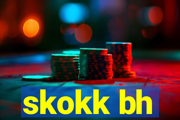 skokk bh