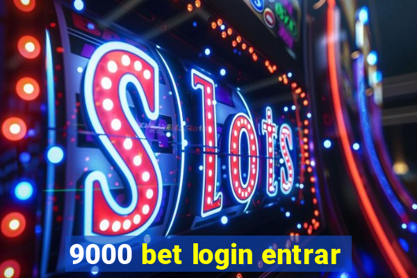 9000 bet login entrar