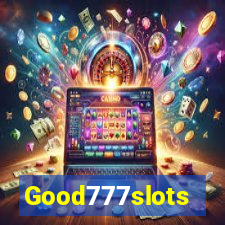 Good777slots