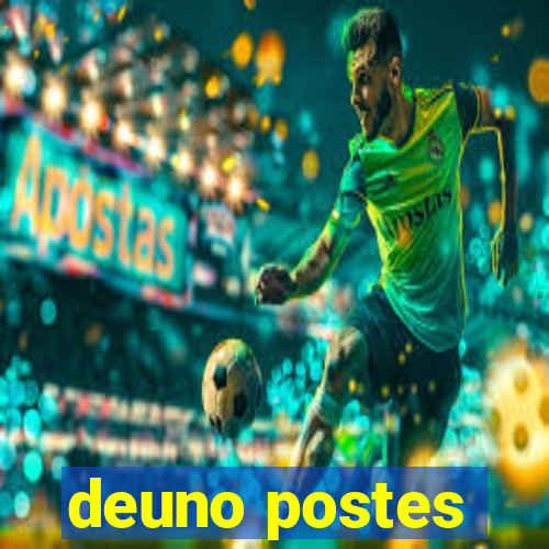 deuno postes