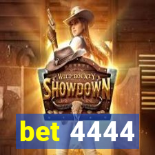 bet 4444