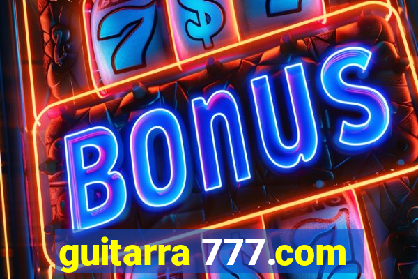 guitarra 777.com