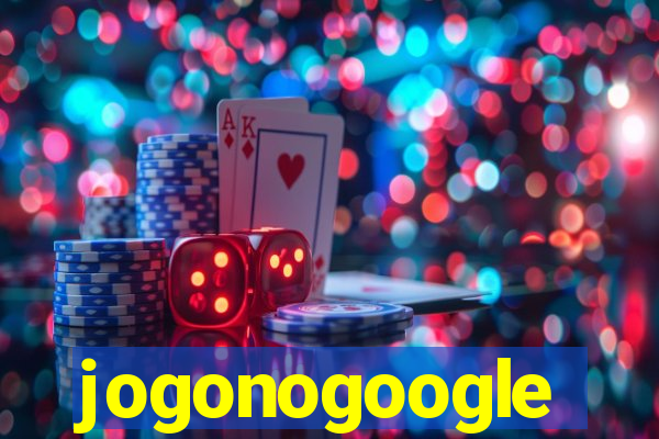 jogonogoogle