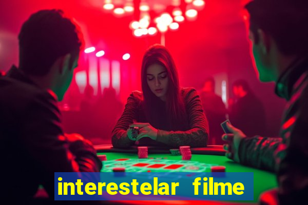 interestelar filme completo dublado google drive interestelar filme