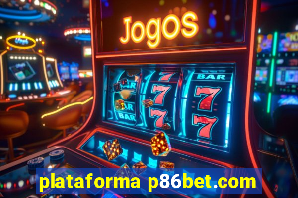 plataforma p86bet.com