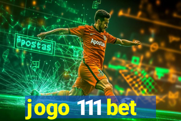 jogo 111 bet