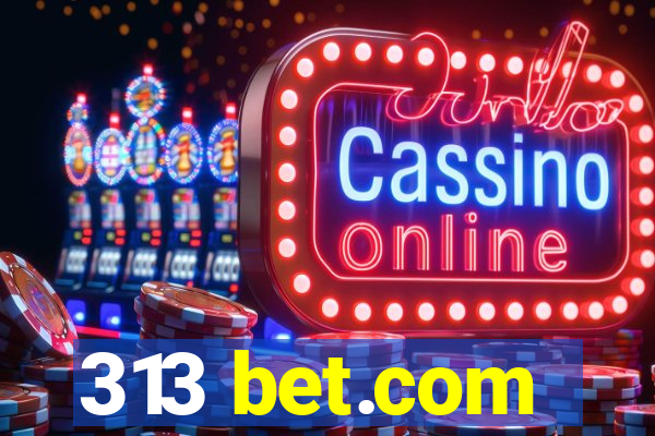 313 bet.com