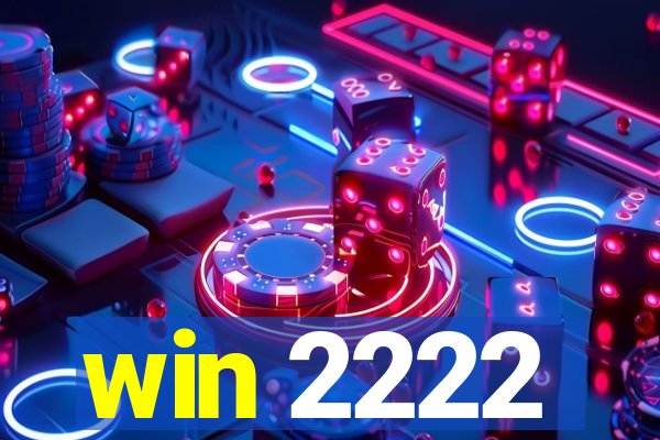 win 2222