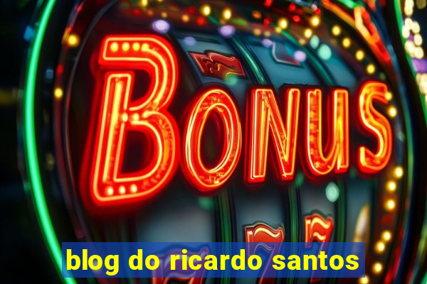 blog do ricardo santos