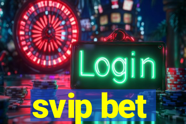 svip bet