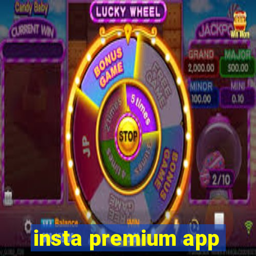 insta premium app