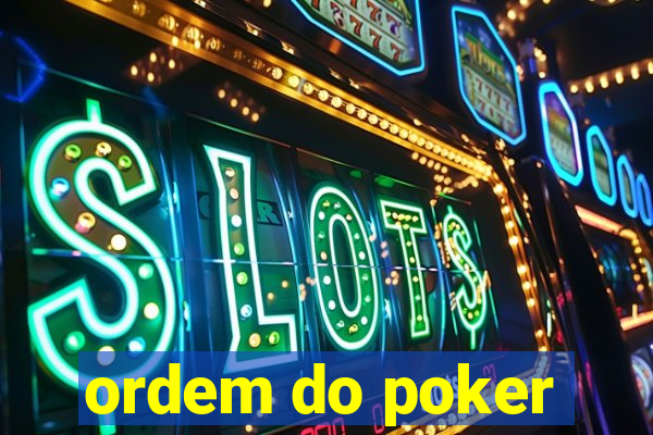 ordem do poker