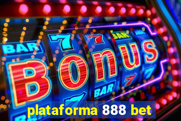 plataforma 888 bet