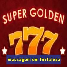 massagem em fortaleza