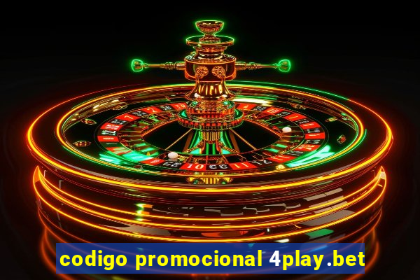 codigo promocional 4play.bet