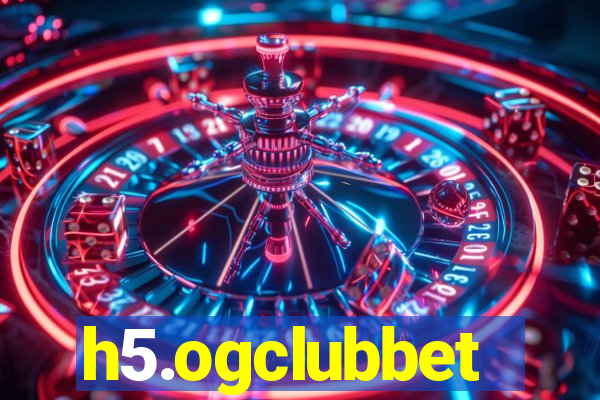 h5.ogclubbet