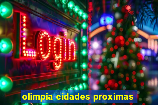 olimpia cidades proximas