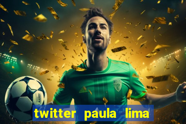 twitter paula lima musa do corinthians