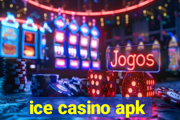 ice casino apk