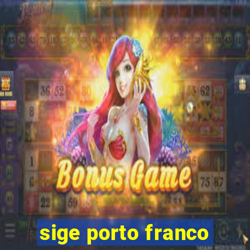 sige porto franco