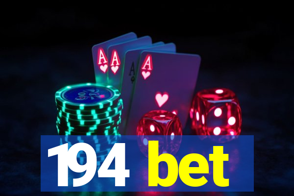 194 bet