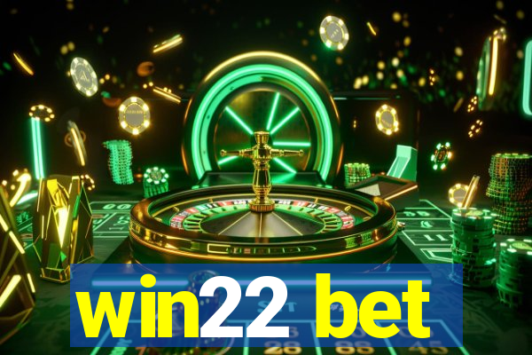 win22 bet