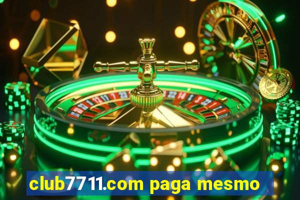 club7711.com paga mesmo