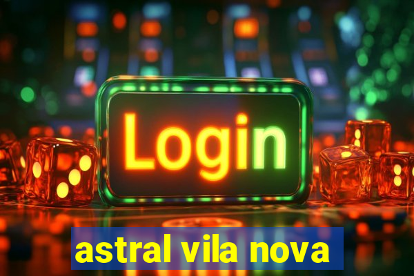 astral vila nova