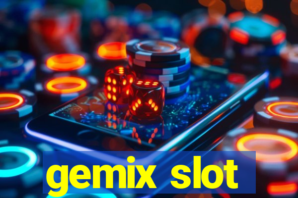 gemix slot