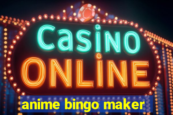 anime bingo maker