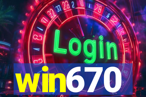 win670