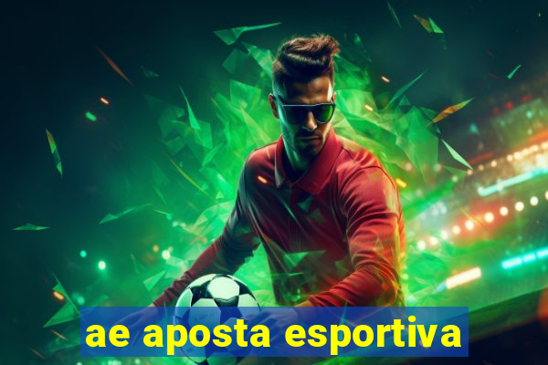 ae aposta esportiva