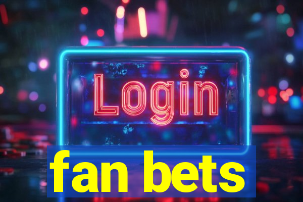 fan bets