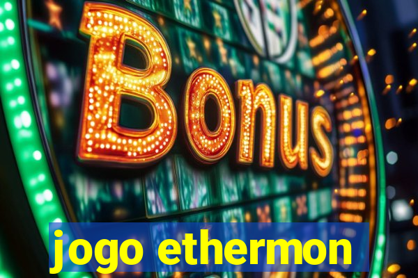 jogo ethermon