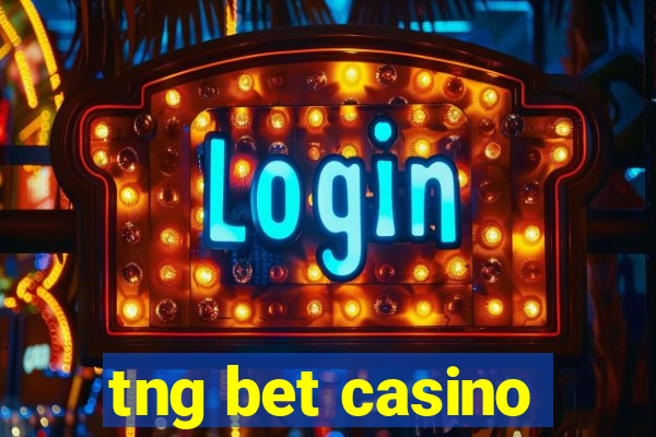 tng bet casino