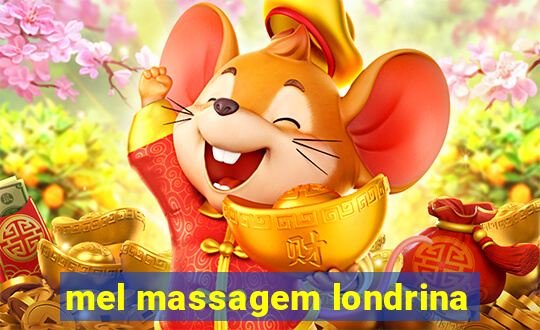 mel massagem londrina