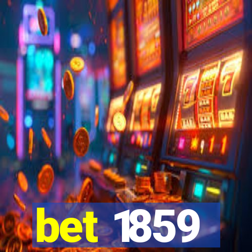 bet 1859