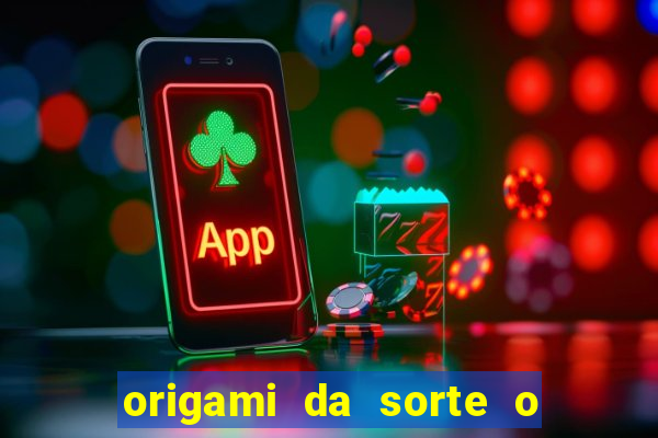 origami da sorte o que escrever